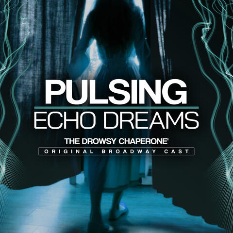 Pulsing Echo Dreams album art