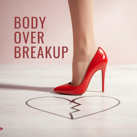 Body Over Breakup album art