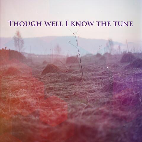 Though well I know the tune album art