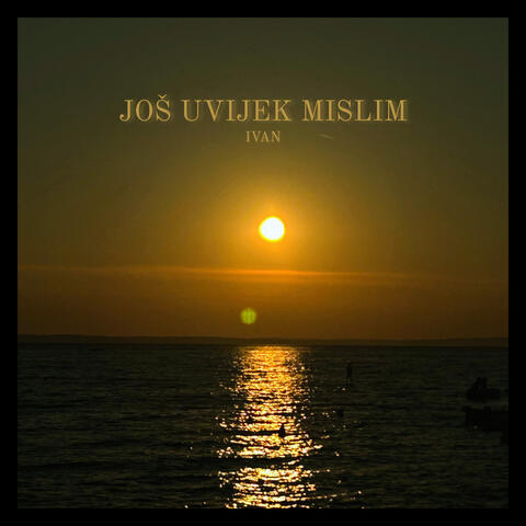 JOŠ UVIJEK MISLIM album art
