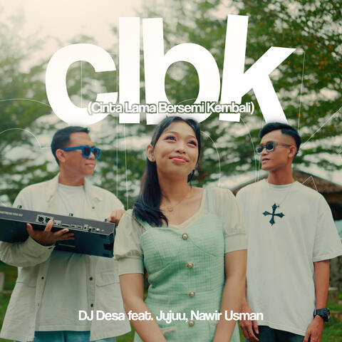 CLBK (Cinta Lama Bersemi Kembali) album art