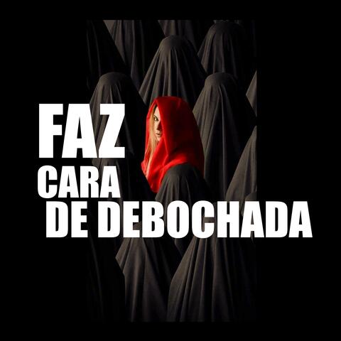 FAZ CARA DE DEBOCHADA album art