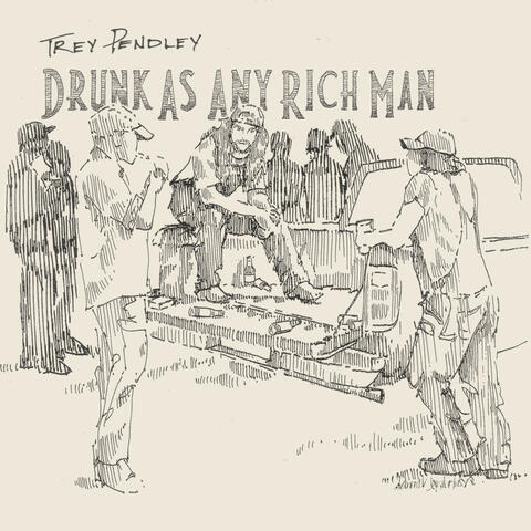 Drunk As Any Rich Man album art