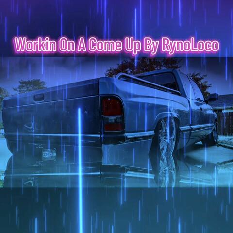 Workin' On A Come Up album art