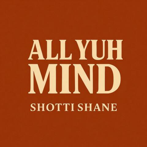 ALL YUH MIND album art