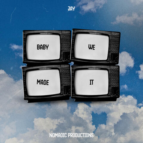 Baby We Made It album art
