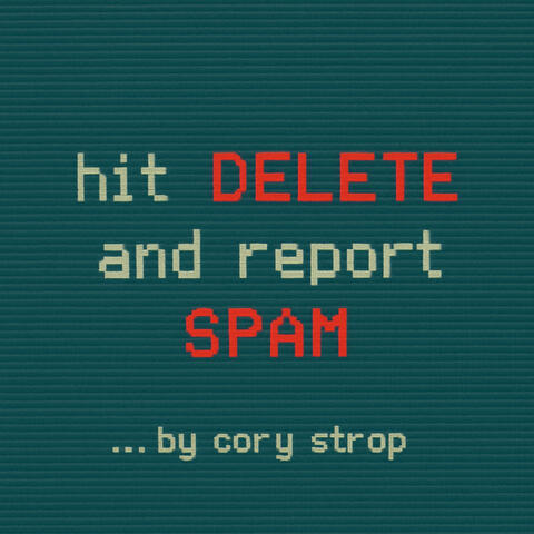 Hit Delete and Report Spam album art