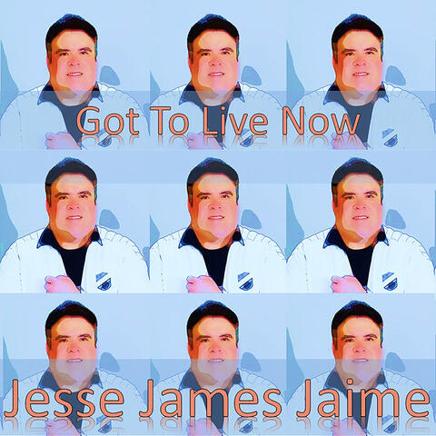Got To Live Now album art
