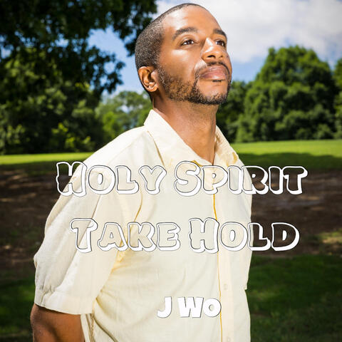 Holy Spirit Take Hold album art