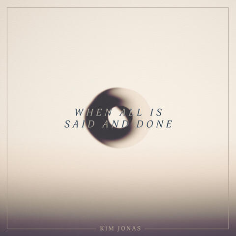 When All Is Said And Done album art