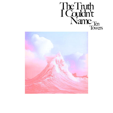 The Truth I Couldn't Name album art