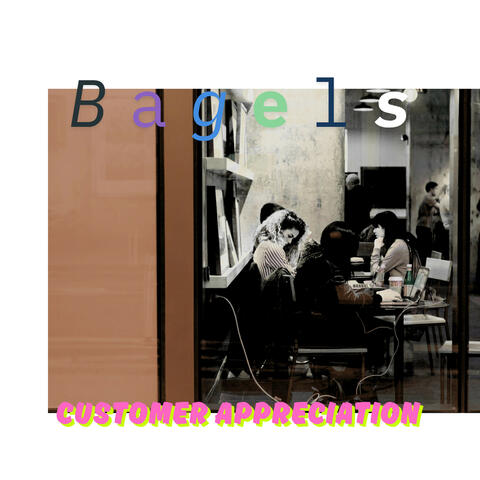 Bagels: Customer Appreciation album art