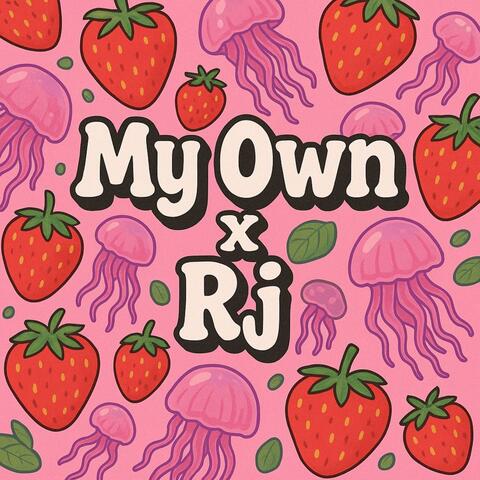 My Own x Rj album art