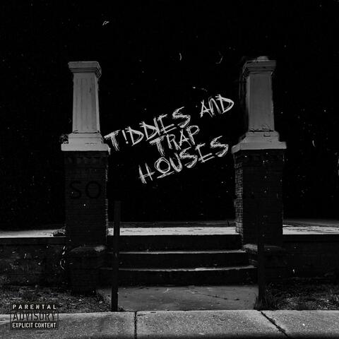 T!DDIES AND TRAP HOUSES album art
