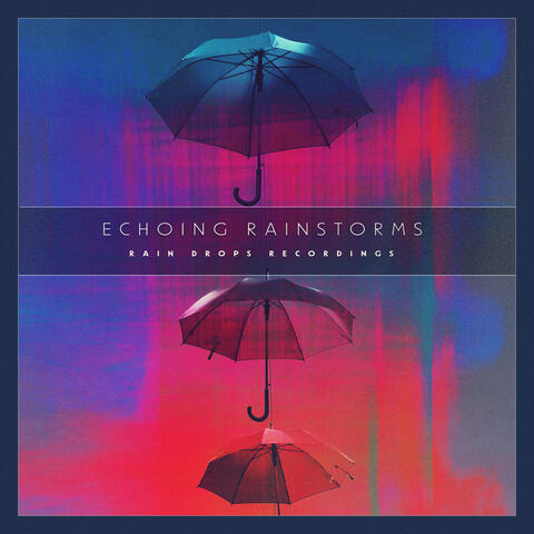Echoing Rainstorms album art