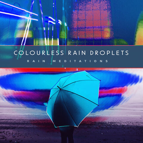 Colourless Rain Droplets album art