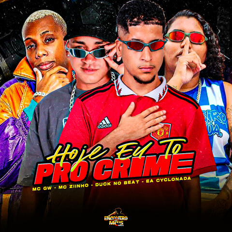 HOJE EU TO PRO CRIME album art
