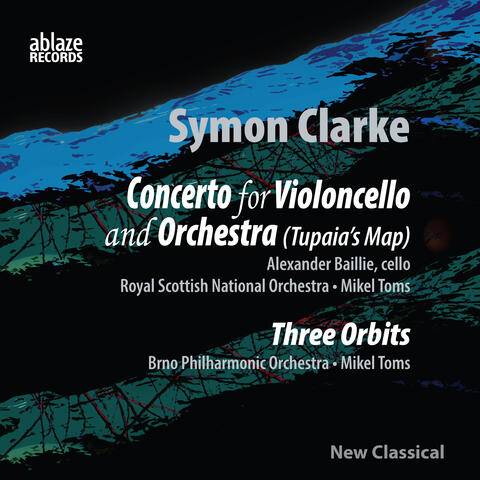 Symon Clarke: Concerto for Violoncello and Orchestra (Tupaia’s Map) album art