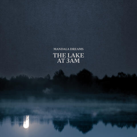 The Lake at 3AM album art