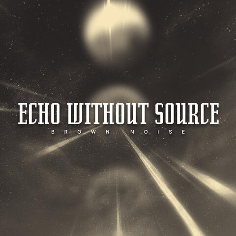 Echo Without Source album art