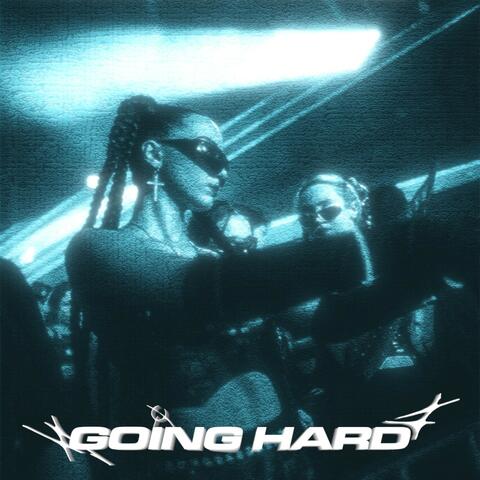 Going Hard album art