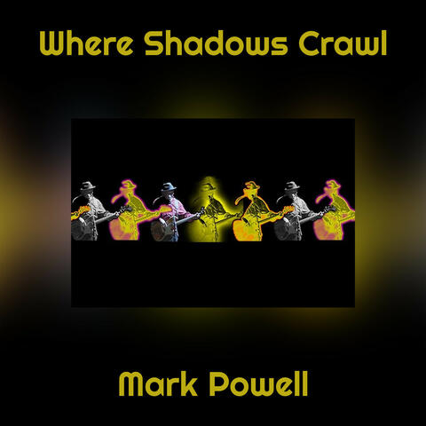 Where Shadows Crawl album art