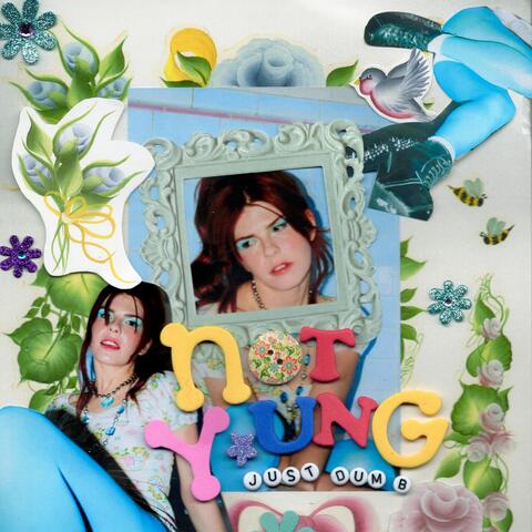 Not Young, Just Dumb album art