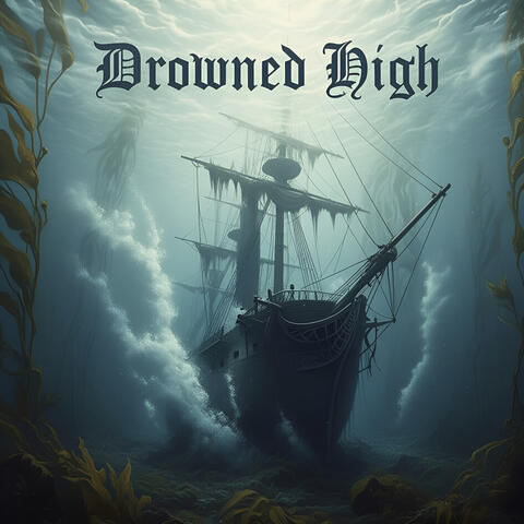 Drowned High album art
