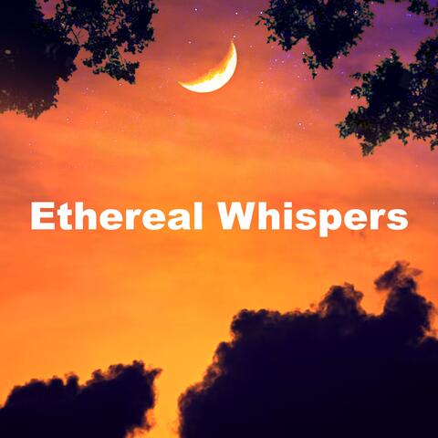 Ethereal Whispers album art