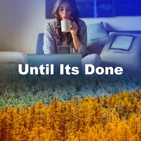 Until Its Done album art