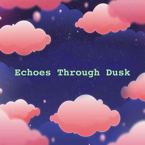 Echoes Through Dusk album art
