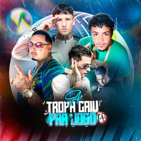 A Tropa Caiu Pra Jogo album art