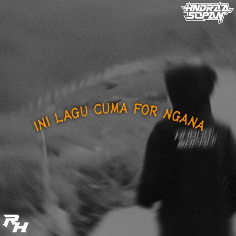 Ini Lagu Cuma For Ngana album art