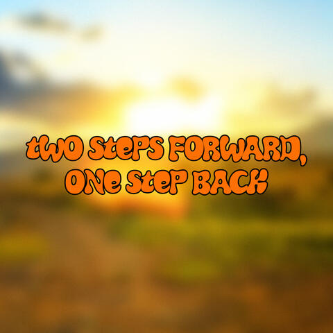 TWO STEPS FORWARD, ONE STEP BACK album art