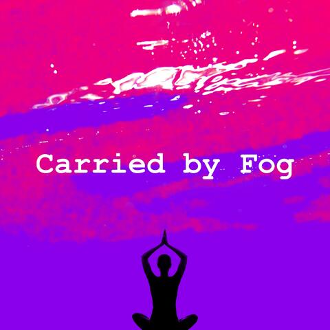 Carried by Fog album art