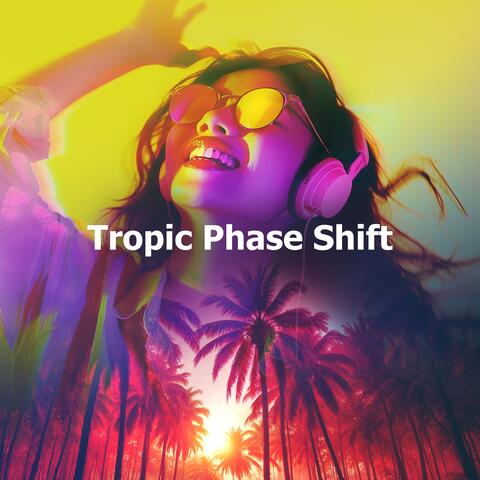 Tropic Phase Shift album art