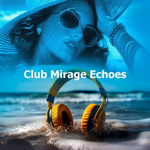 Club Mirage Echoes album art