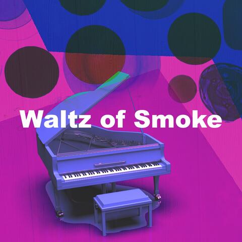 Waltz of Smoke album art