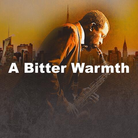 A Bitter Warmth album art