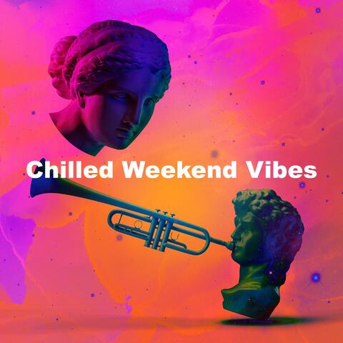 Chilled Weekend Vibes album art
