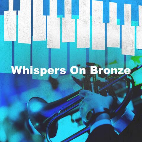 Whispers On Bronze album art