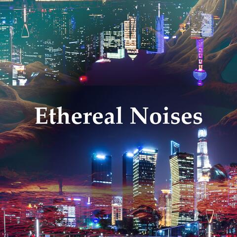 Ethereal Noises album art