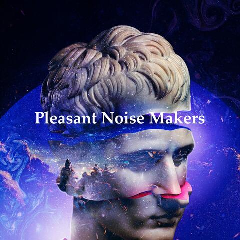 Pleasant Noise Makers album art