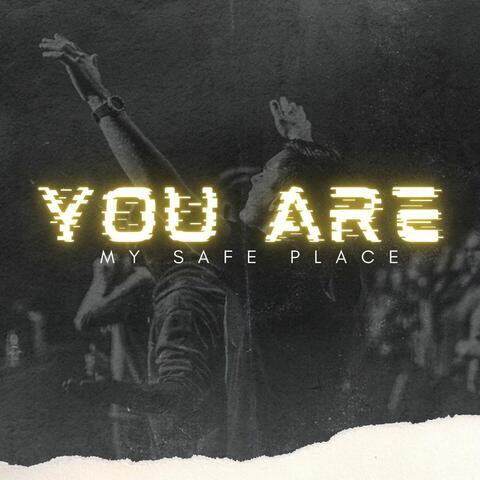 You Are My Safe Place album art