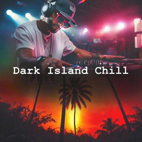Dark Island Chill album art