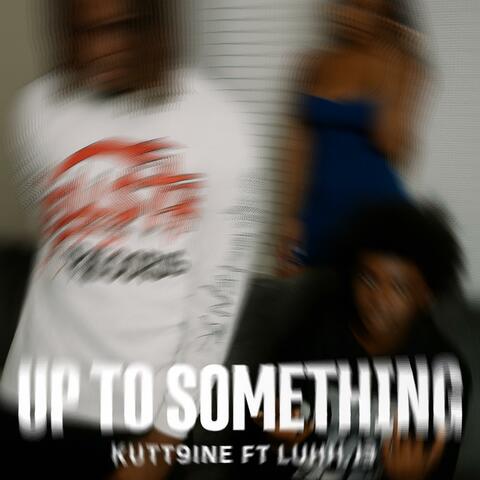 Up to something album art