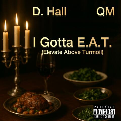 I Gotta E.A.T. (Elevate Above Turmoil) album art