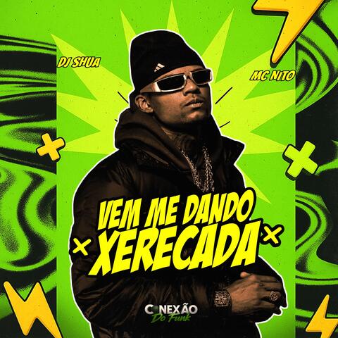 Vem Me Dando Xerecada album art