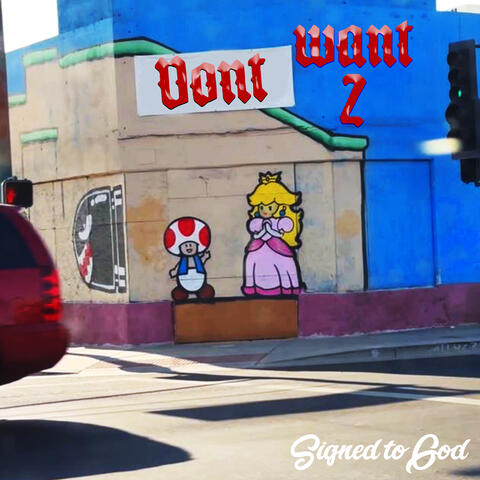 Dont Want 2 album art