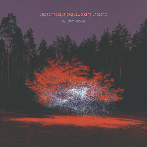Sparkles Between Trees album art